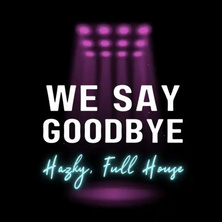 We Say Goodbye